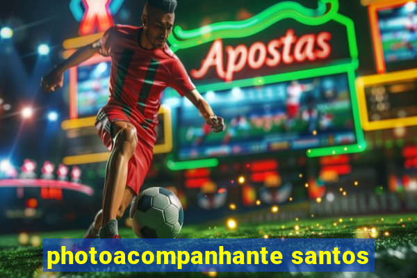 photoacompanhante santos